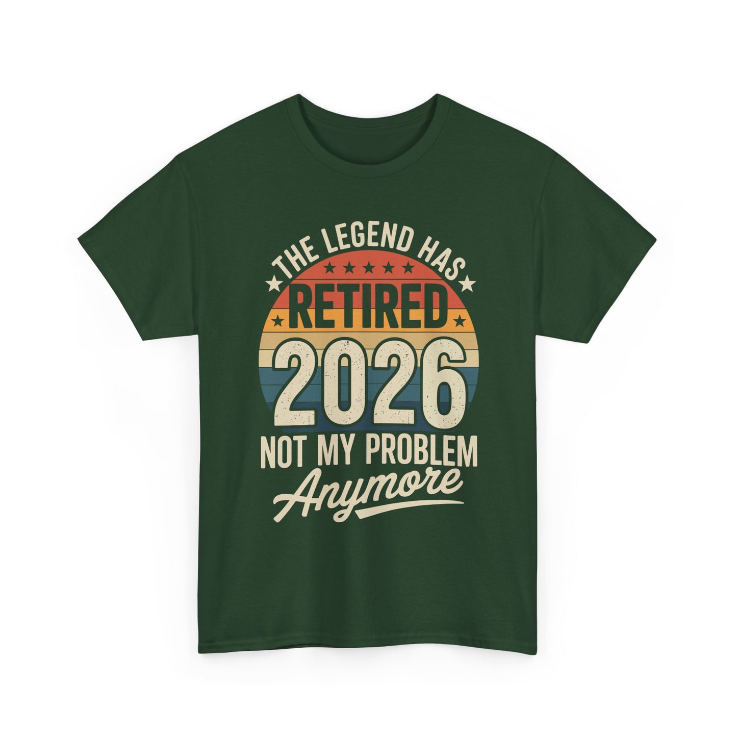 Retired 2026 Not My Problem Anymore T-Shirt
