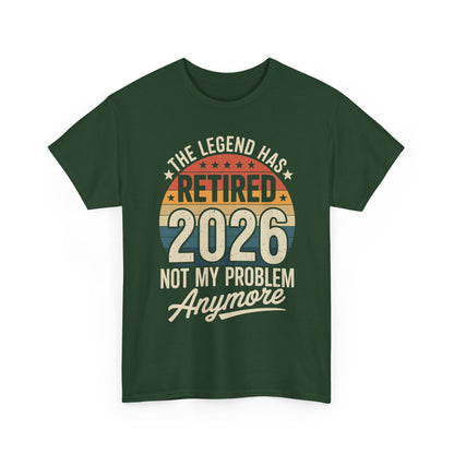 Retired 2026 Not My Problem Anymore T-Shirt