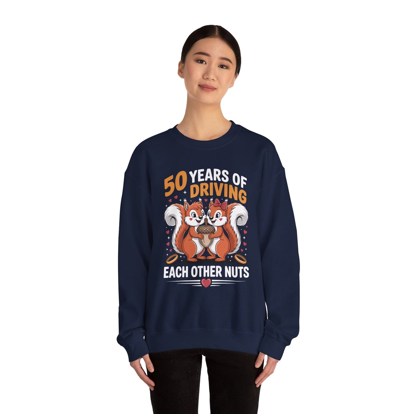 50th Wedding Anniversary 50 Years Of Driving Each Other Nuts Sweatshirt