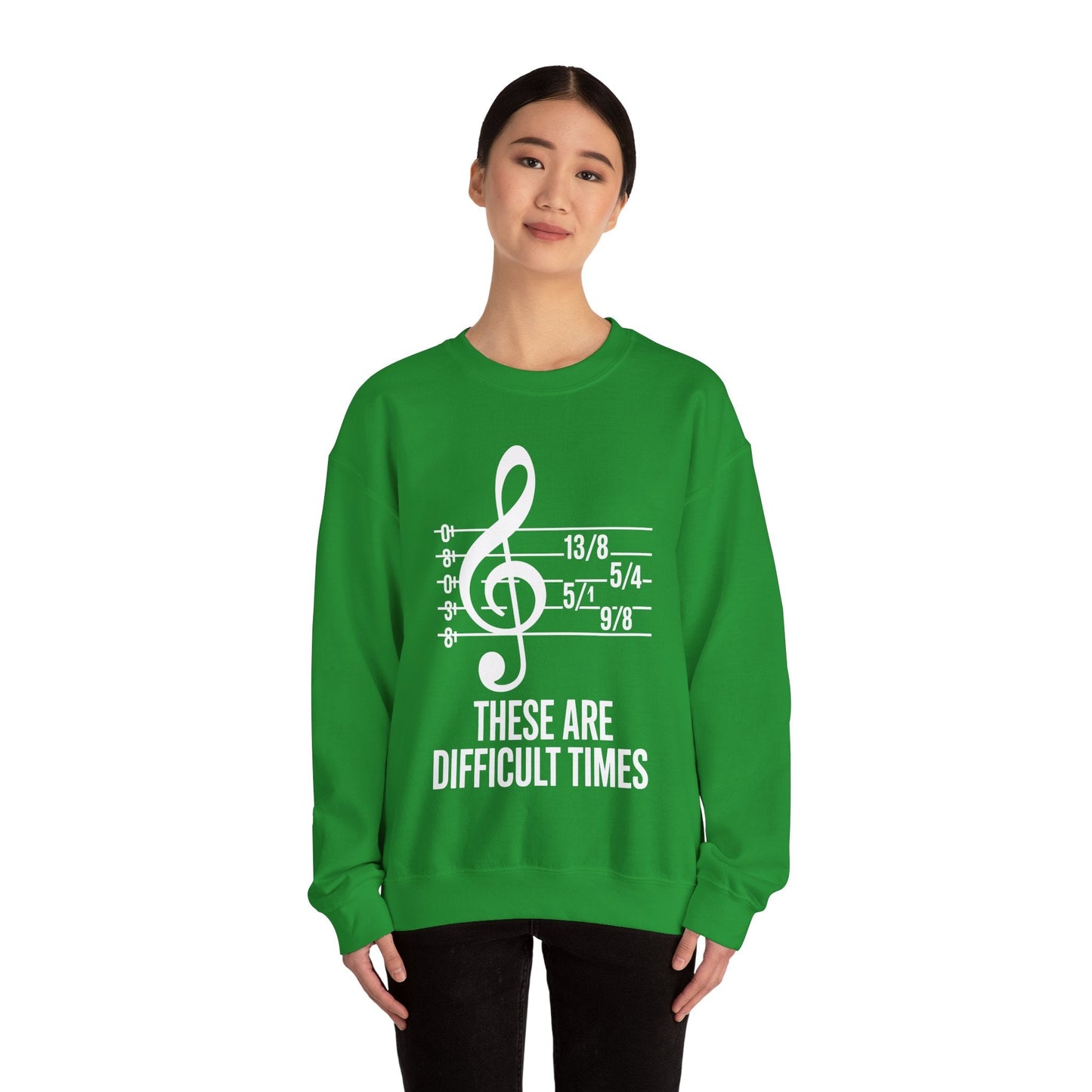 These Are Difficult Times Musician Sweatshirt