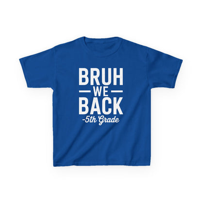 Bruh We Back 5th Grade First Day Of School Back To School T-Shirt