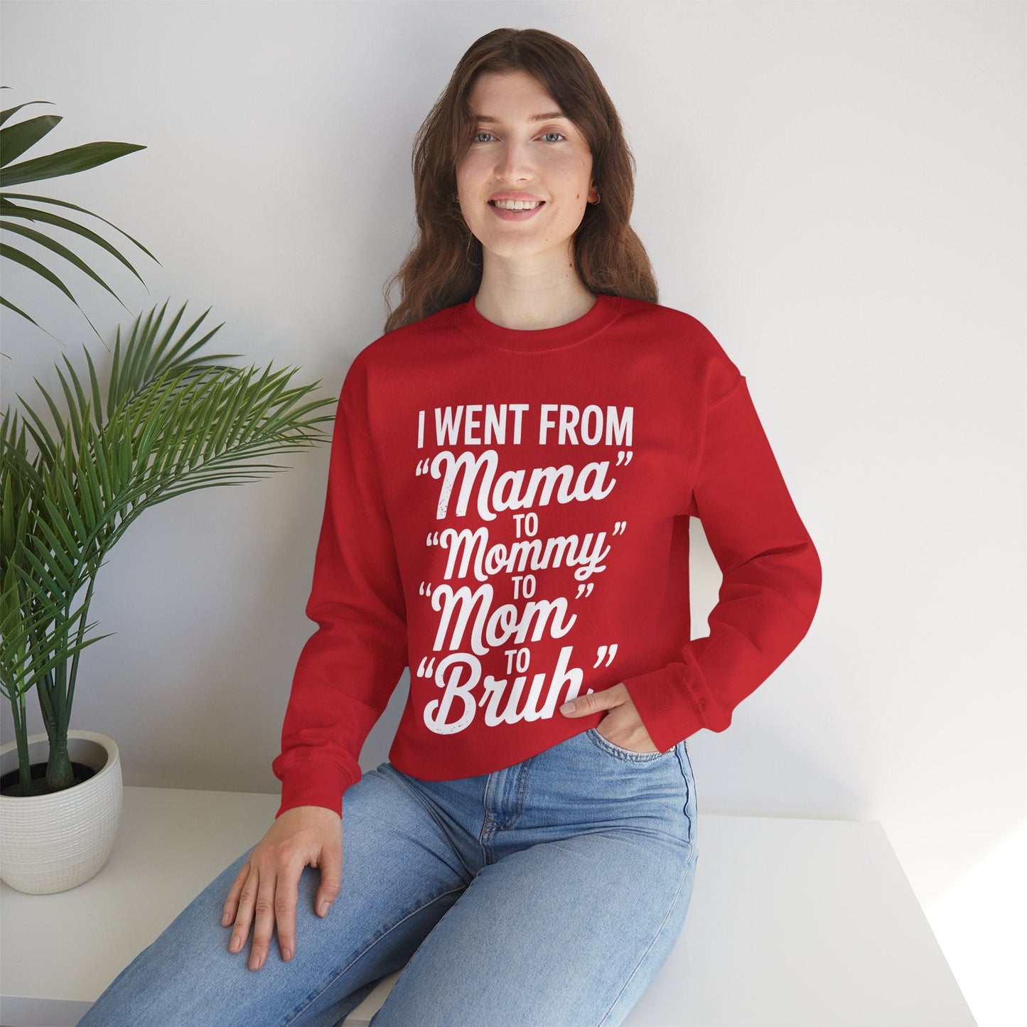I Went From Mama to Mommy Mom Bruh Funny Mothers Day Women Sweatshirt