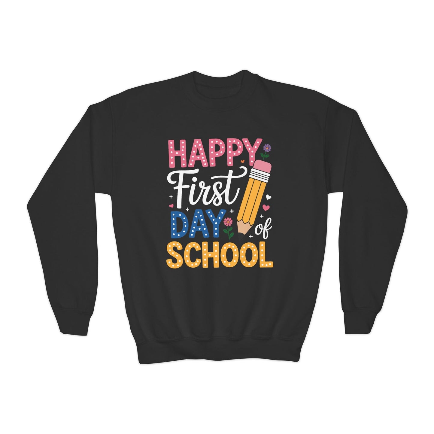 Happy First Day of School Pencil Teacher Cute Back to School Sweatshirt