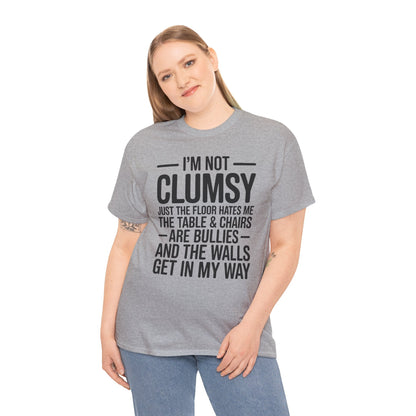 Funny I'm Not Clumsy Quote Sarcastic shirt