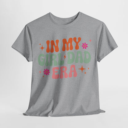 Girl Dad Era Father’s Day T-Shirt for Men & Women