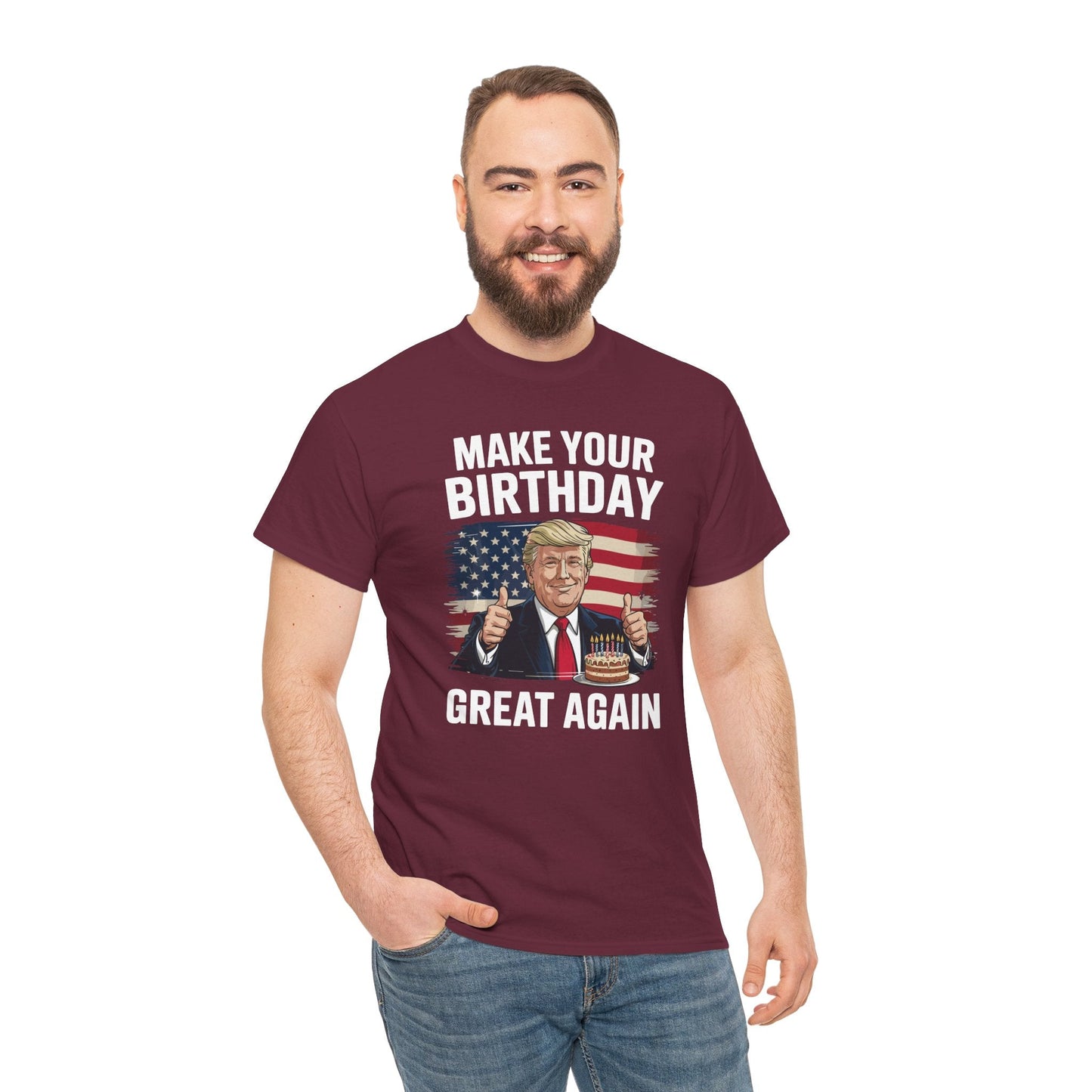 Make Your Birthday Great Again, Trump Fan Birthday Gift T-Shirt