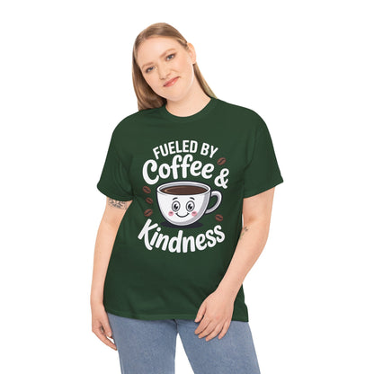 Funny Coffee Lover Fueled by Coffee And Kindness T-Shirt
