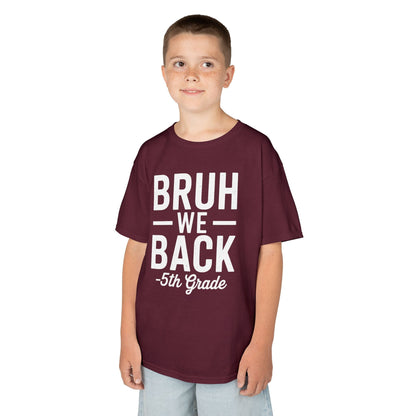 Bruh We Back 5th Grade First Day Of School Back To School T-Shirt