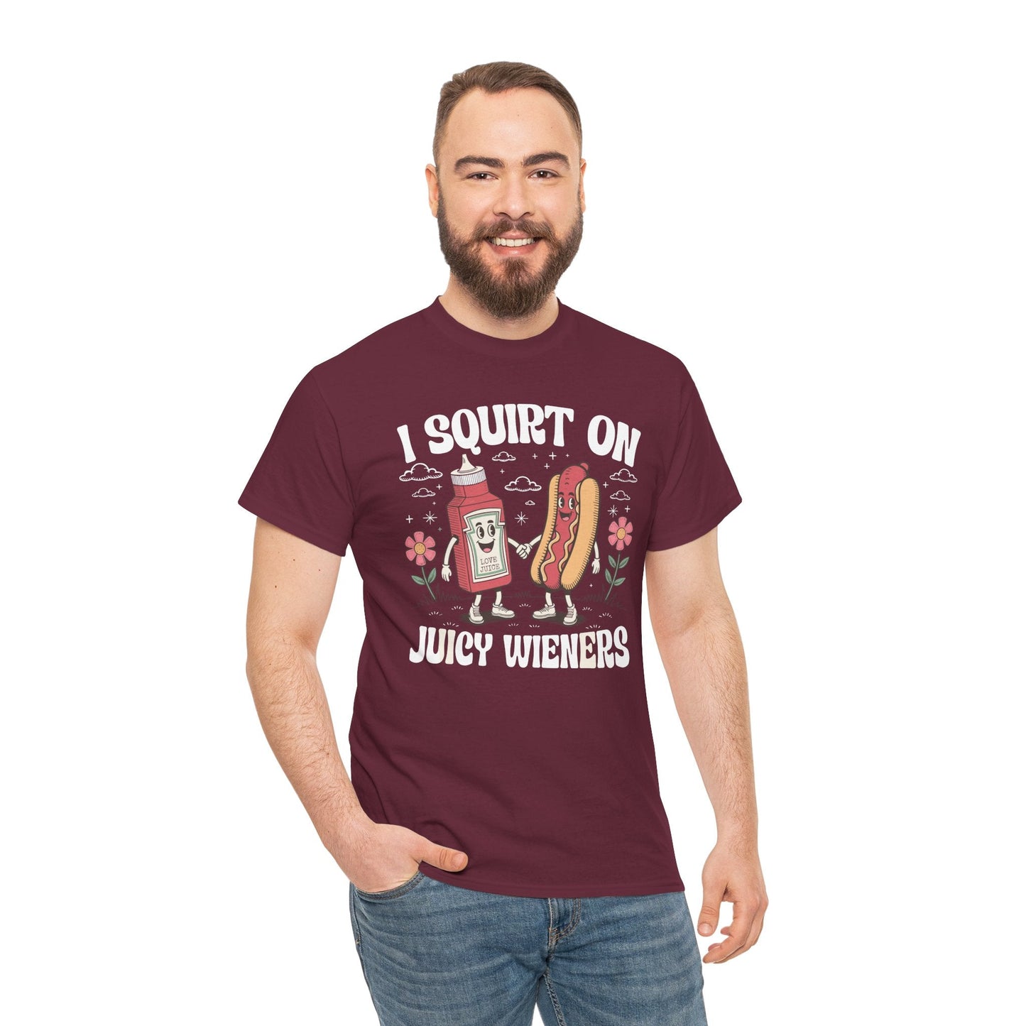I Squirt On Juicy Wieners, Funny Juicy Wieners Meme T-Shirt