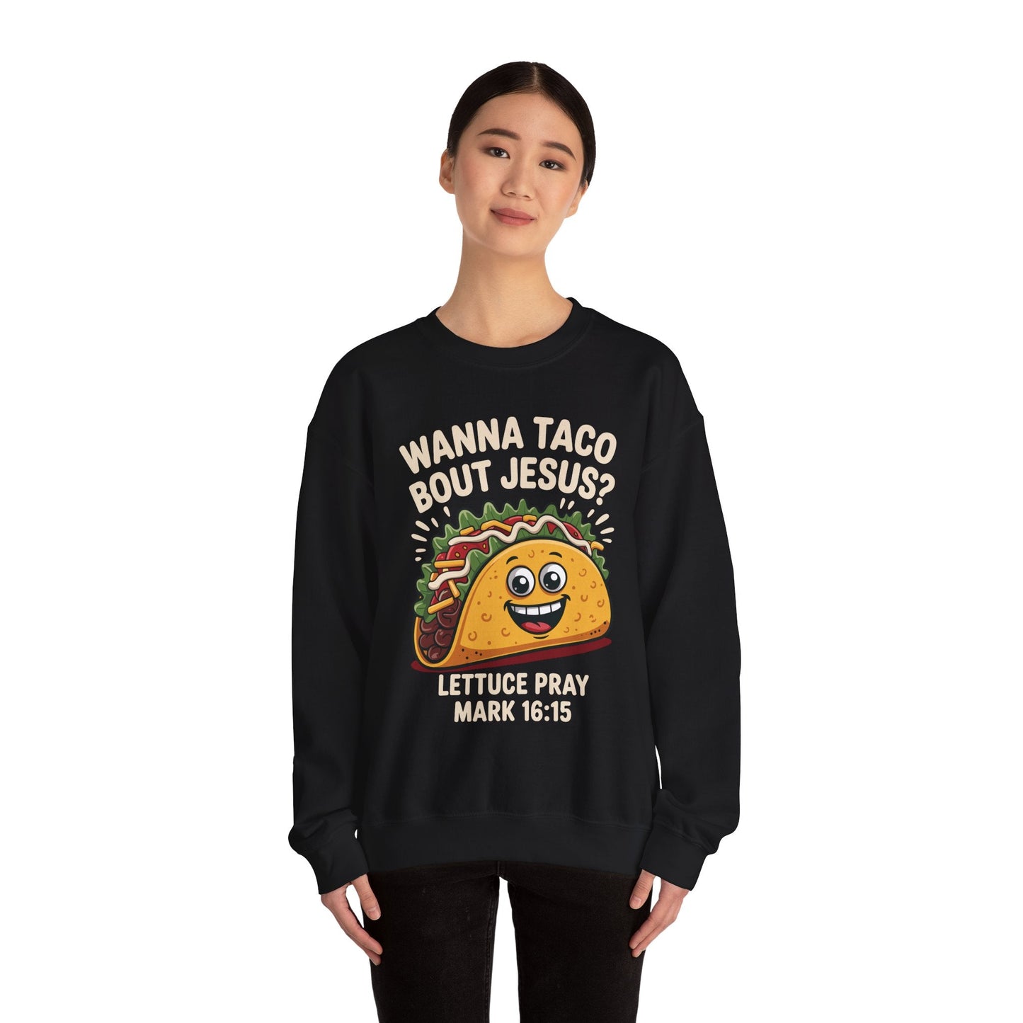 Wanna Taco Bout Jesus Cinco de Mayo Christian Sweatshirt Men Women