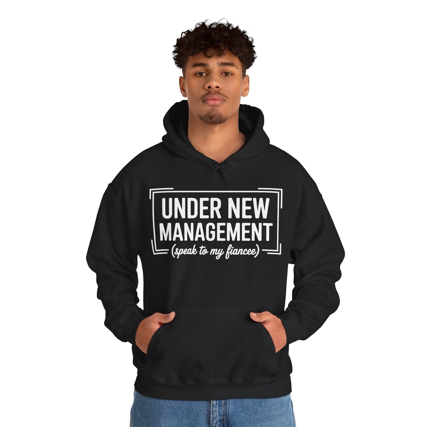 Under New Management Speak To My Fiancee New Husband Engaged Hoodie