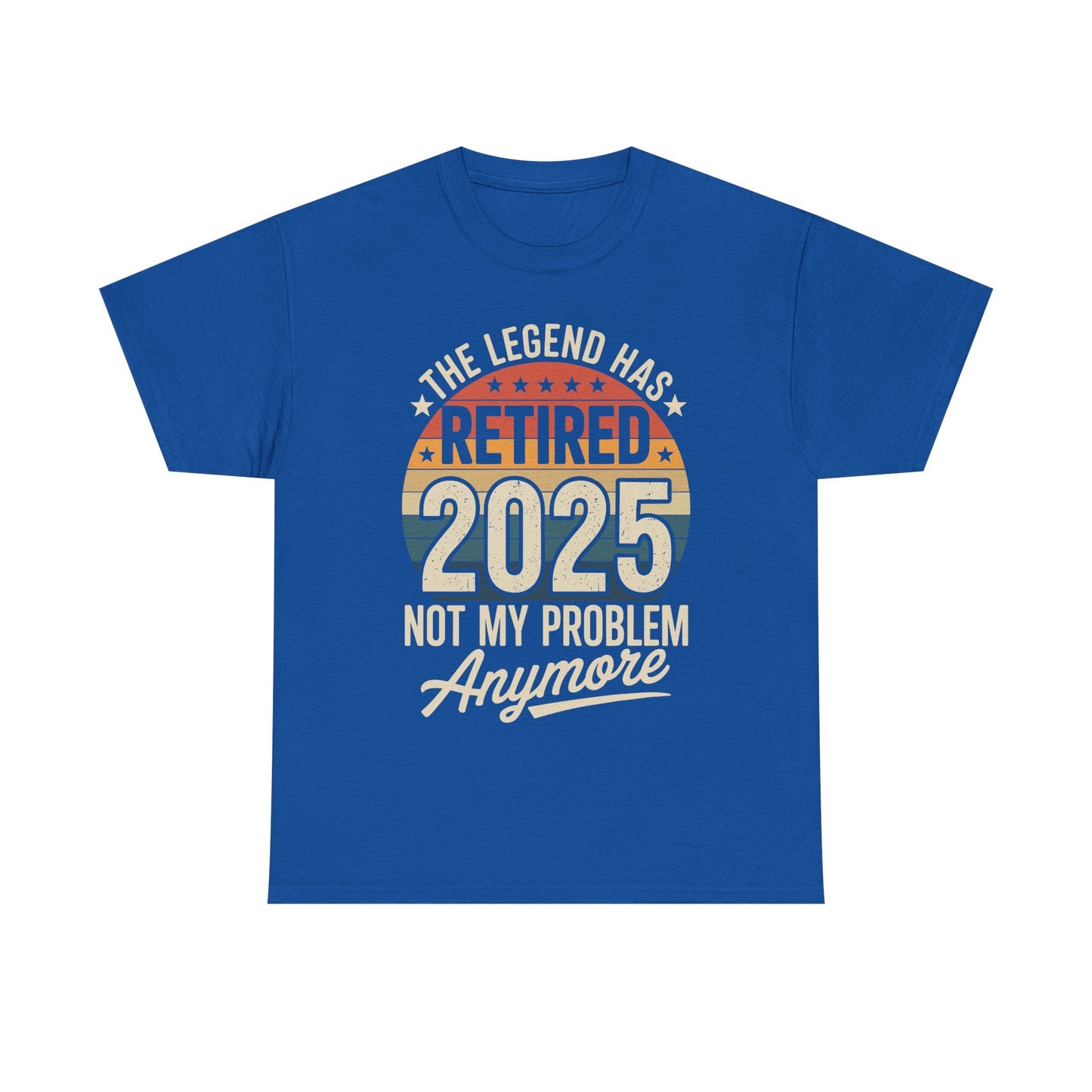 Retired 2025 Not My Problem Anymore T-Shirt