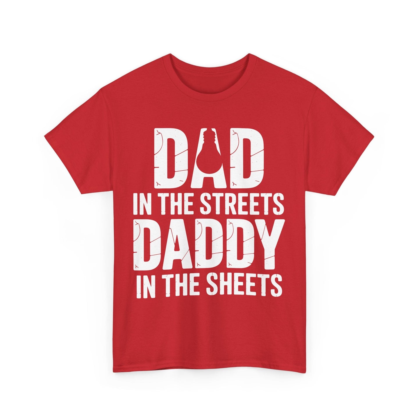 Dad In The Streets Daddy In The Sheets Shirt Men Fathers Day T-Shirt