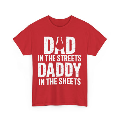 Dad In The Streets Daddy In The Sheets Shirt Men Fathers Day T-Shirt