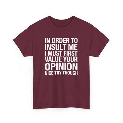 Funny In Order To Insult Me Joke Sarcastic T-Shirt