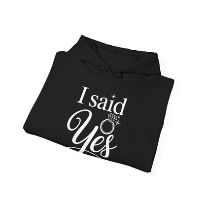 Funny I Said Yes Engagement Announcement Couple Sayings Hoodie