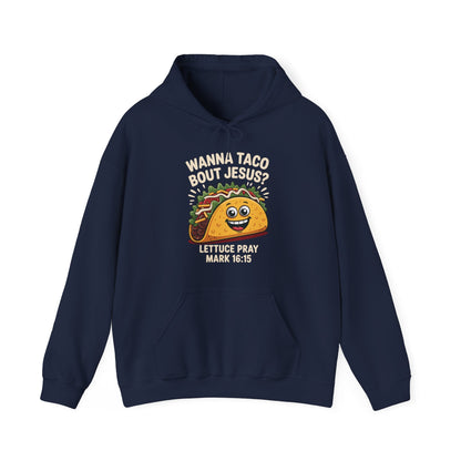 Wanna Taco Bout Jesus Cinco de Mayo Christian Hoodie Men Women