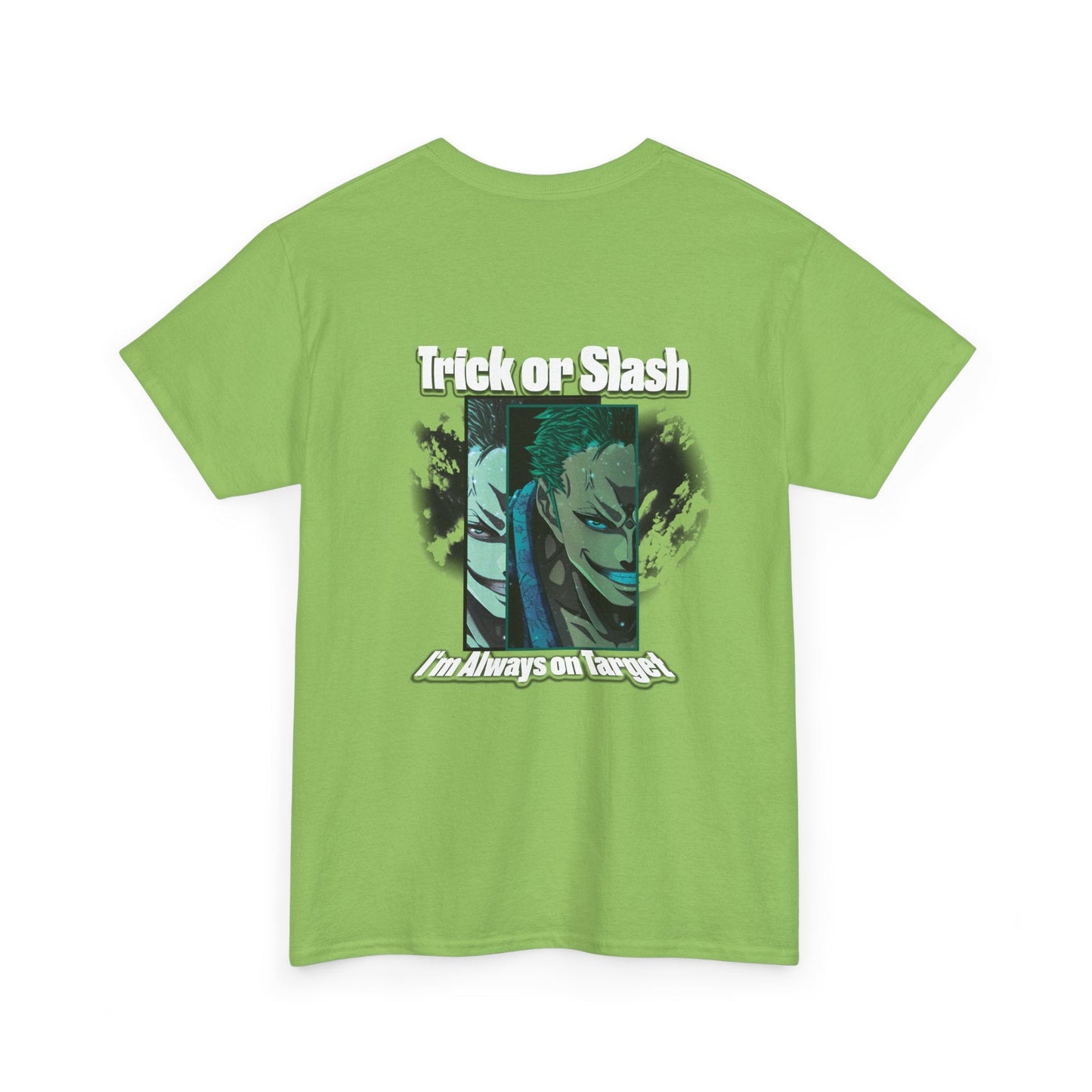 Trick Or Slash I am Always On Target T-Shirt For Men Women