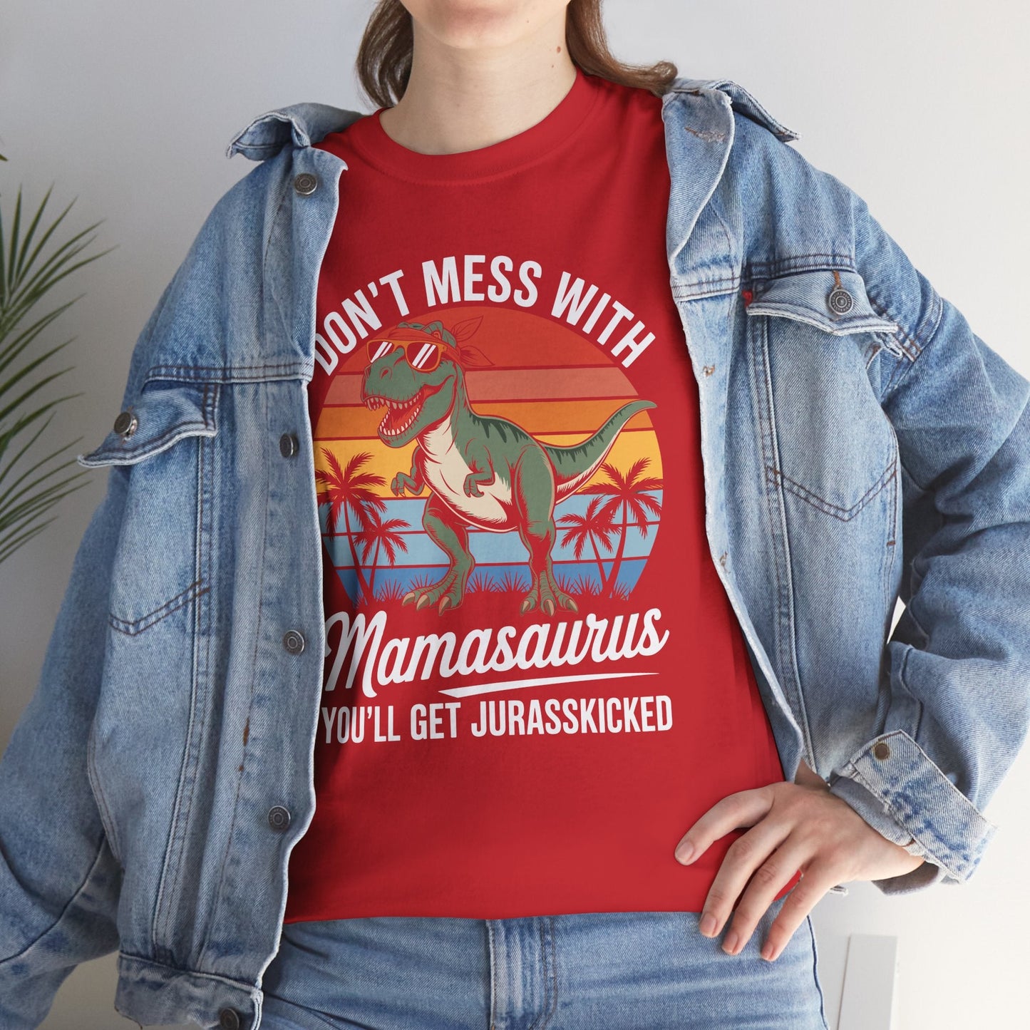 Dont Mess With Mamasaurus Youll Get Jurasskicked Mothers Day T-Shirt