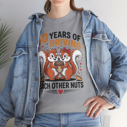 50th Wedding Anniversary 50 Years Of Driving Each Other Nuts T-Shirt