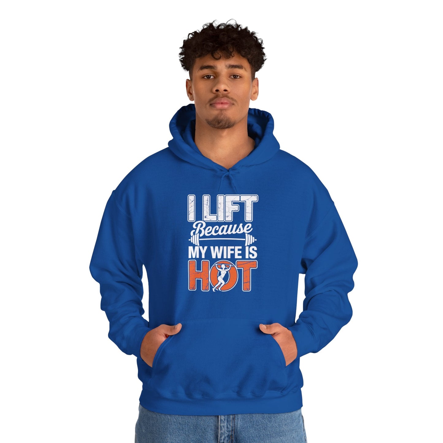 I lift because my wife is hot - powerlifter workout fitness Hoodie