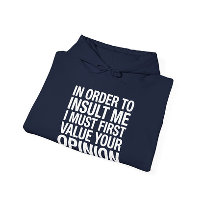Funny In Order To Insult Me Joke Sarcastic Hoodie