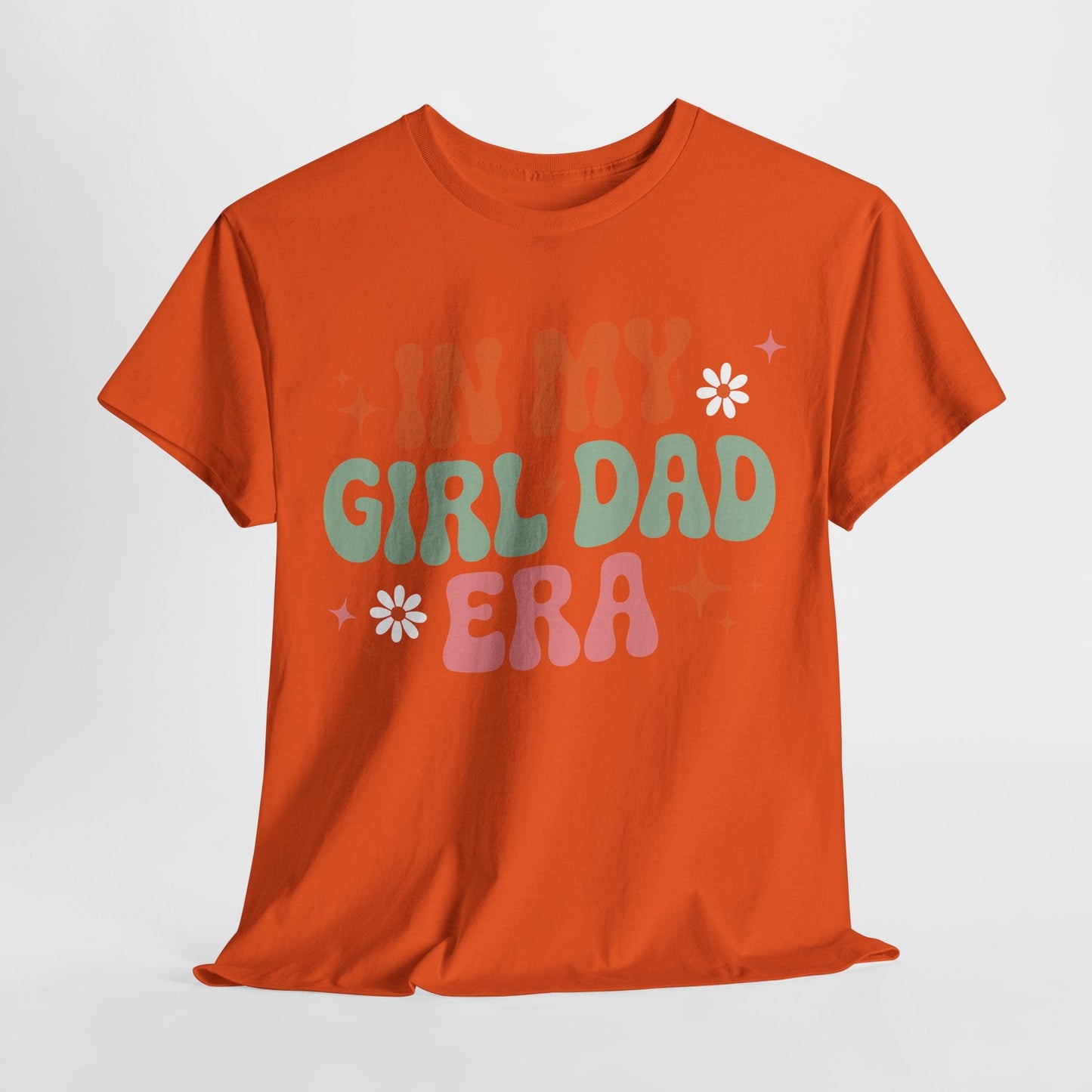 Girl Dad Era Father’s Day T-Shirt for Men & Women