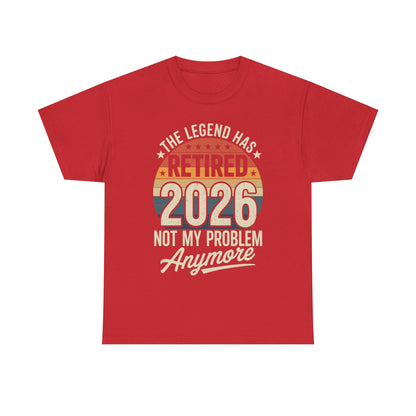 Retired 2026 Not My Problem Anymore T-Shirt