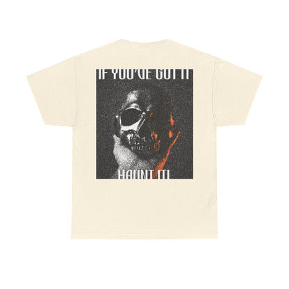 If You've Got It, Haunt It Spooky Halloween T-Shirt
