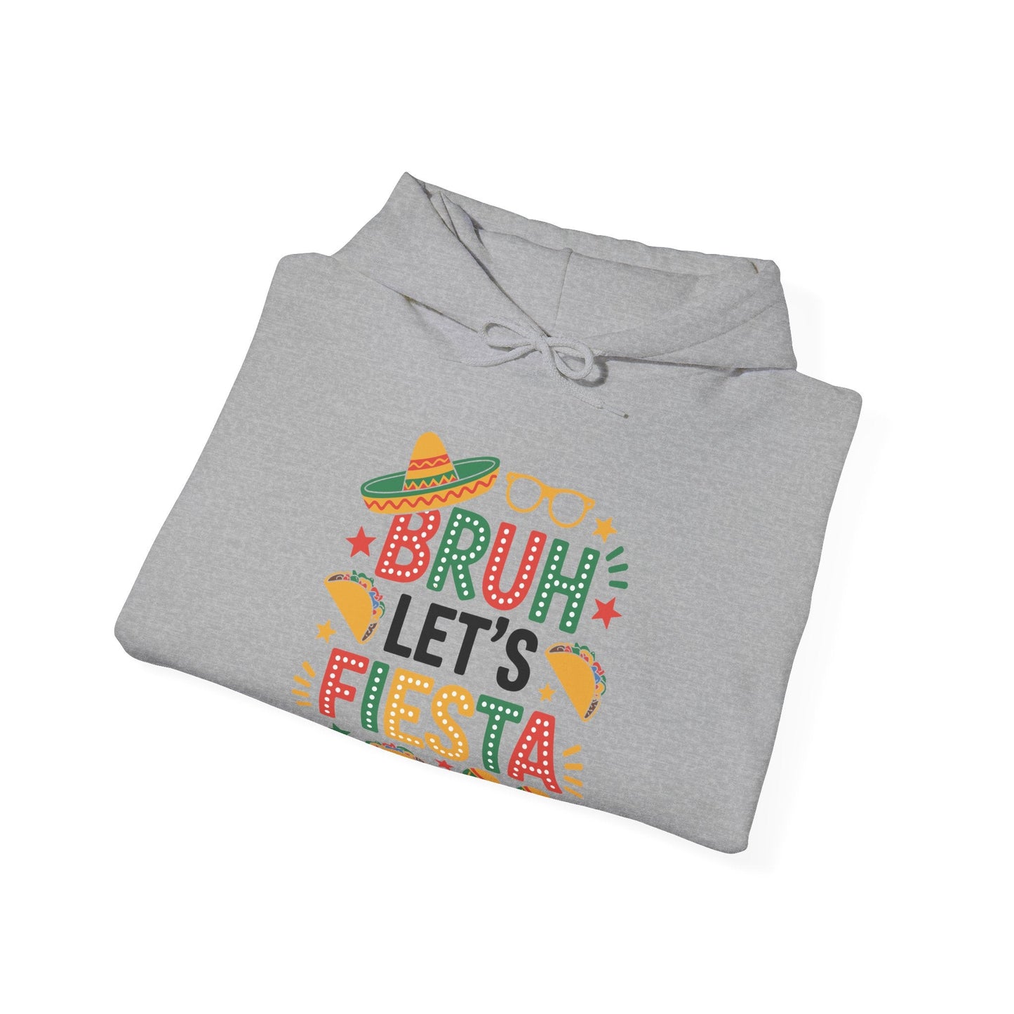 Bruh Let's Fiesta Cinco De Mayo Mexican Party Men Women Hoodie