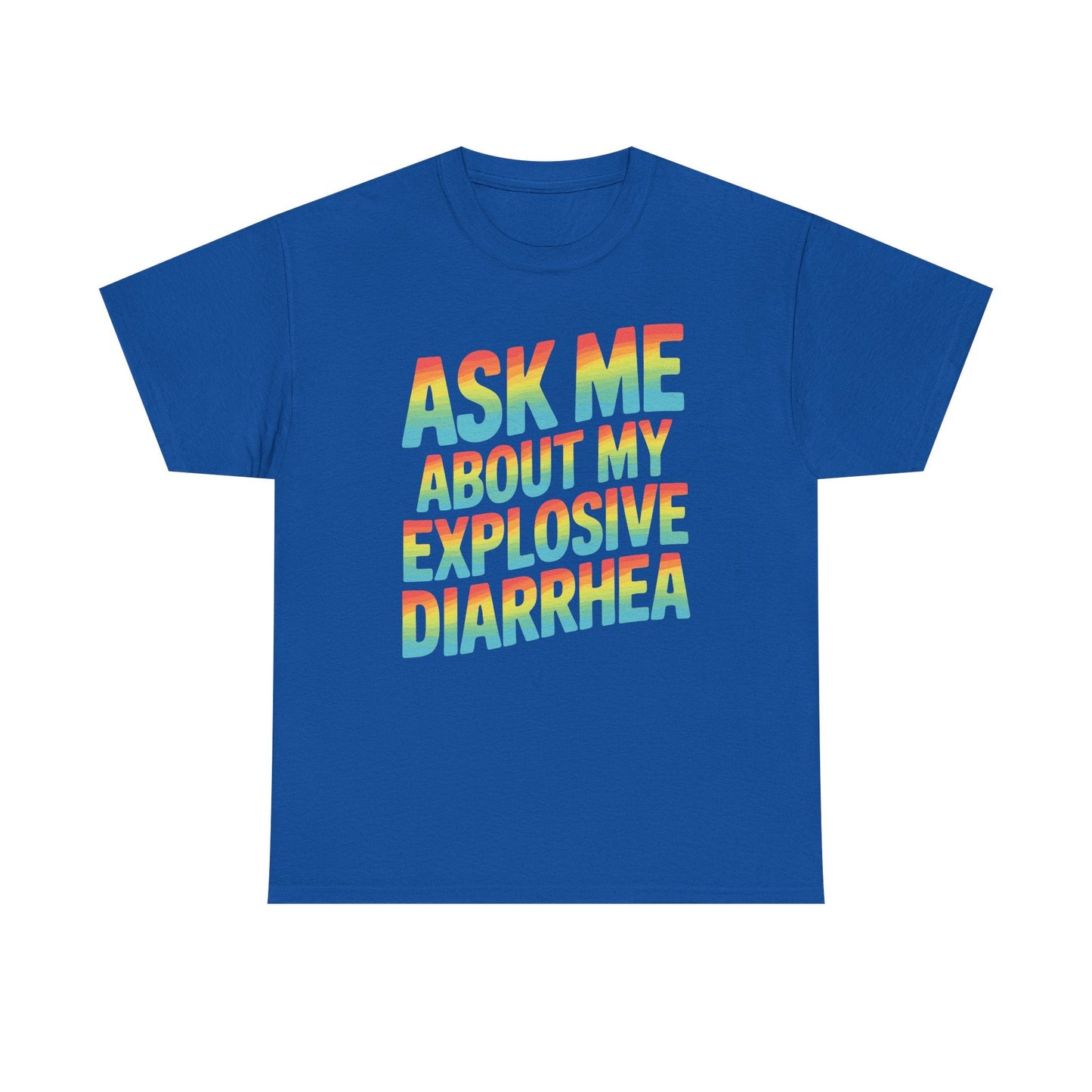 Funny Ask Me About My Explosive Diarrhea Edgy Adult Humor T-shirt