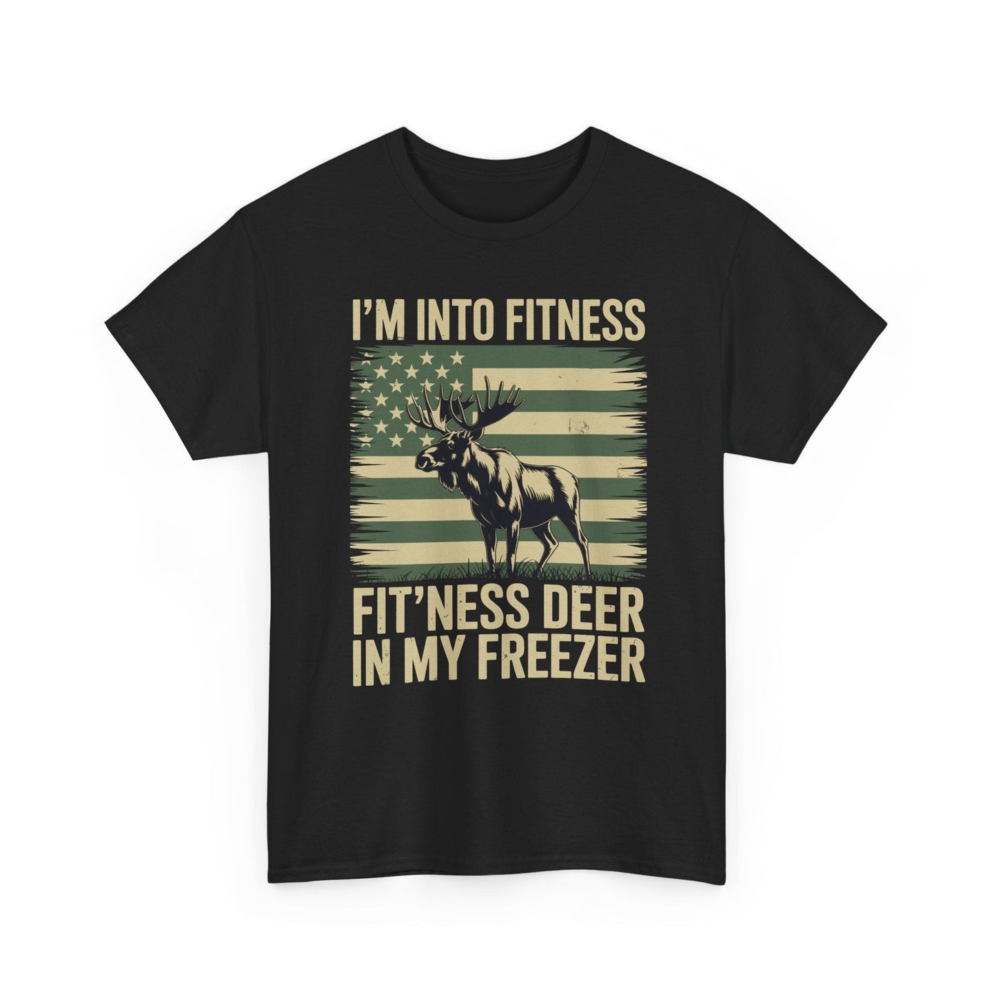 Hunting Im Into Fitness Fit Ness Deer Freezer Men Women T-Shirt