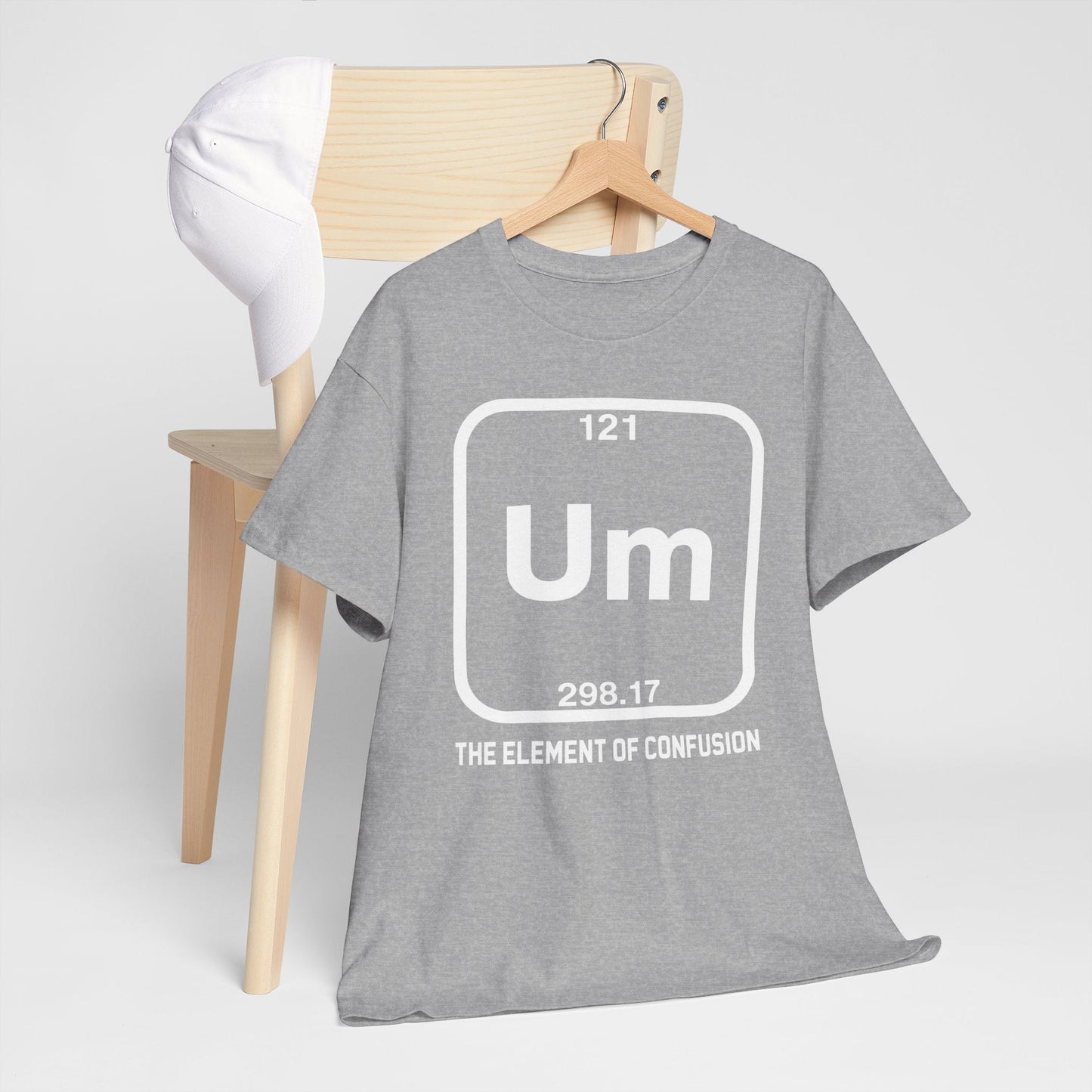Um! Element Of Confusion Periodic Table Science T-Shirt