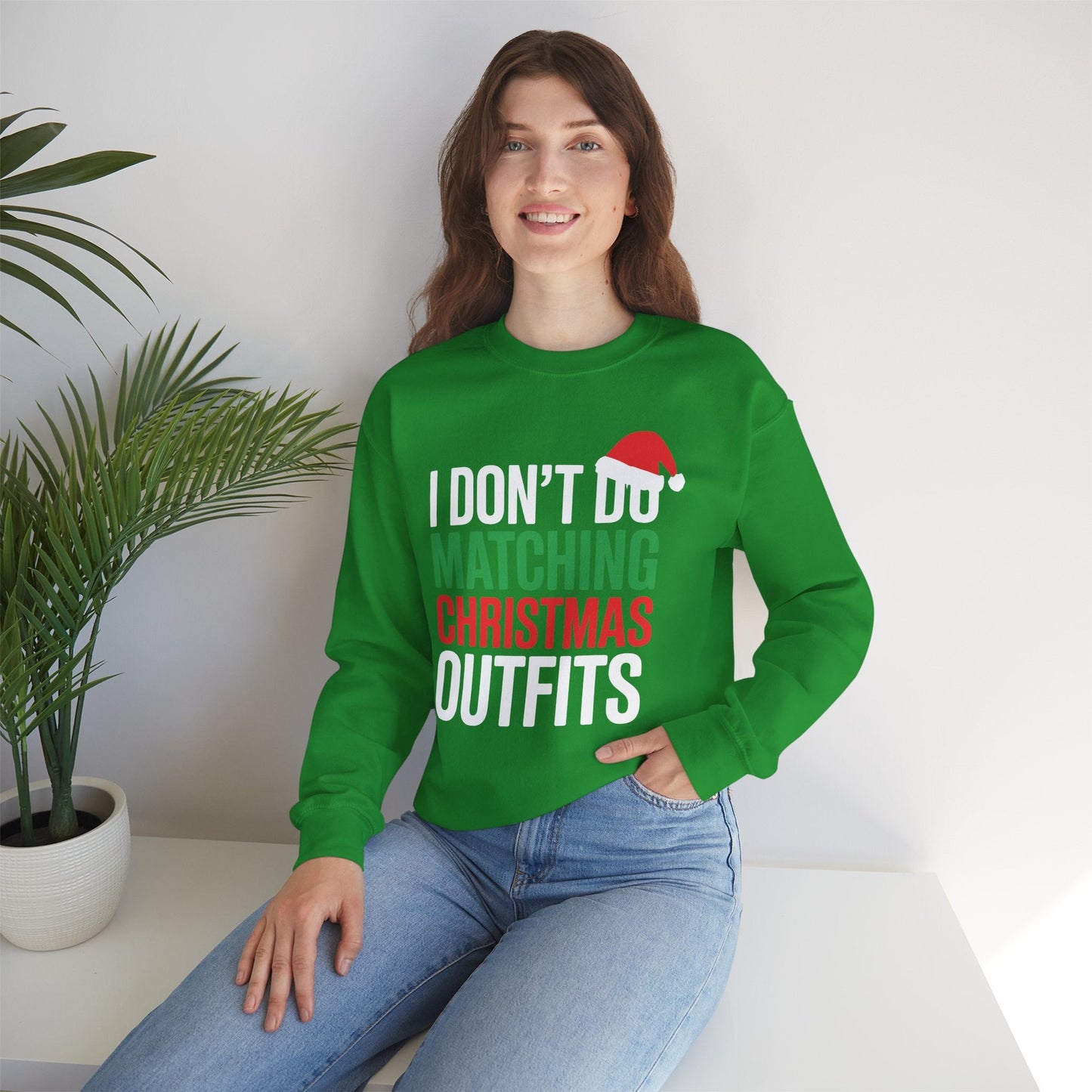Family Christmas Pajamas I Dont Do Matching Christmas Outfit Sweatshirt