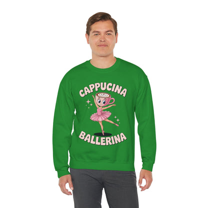Funny Ballerina Cappuccina Coffee Dance Lovers Italian Meme Sweatshirt