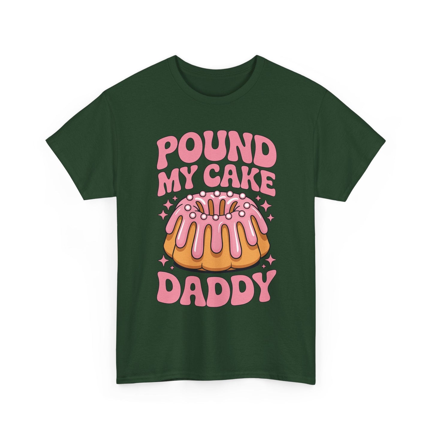 Inappropriate Pound My Cake Daddy Embarrassing Adult Humor T-Shirt