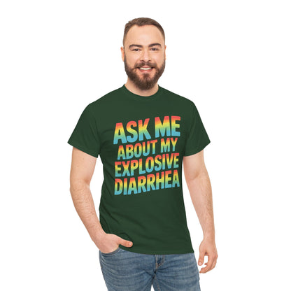 Funny Ask Me About My Explosive Diarrhea Edgy Adult Humor T-shirt