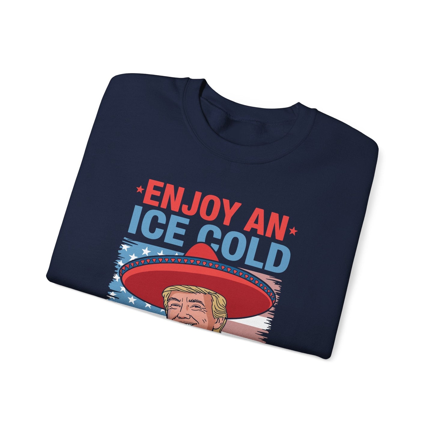 Funny Trump 4th of July Ice Cold Glass Of Deportation Sweatshirt