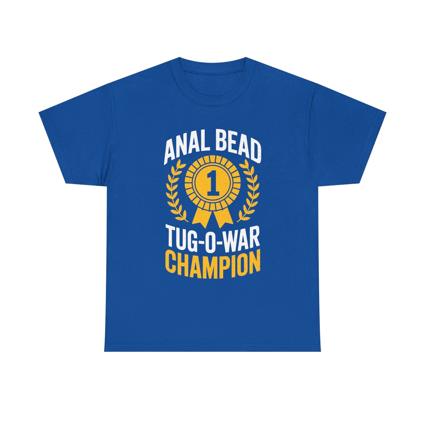 Funny Saying Bead Tug O War Champion Adult Humor T-Shirt for Men & Women