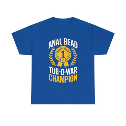 Funny Saying Bead Tug O War Champion Adult Humor T-Shirt for Men & Women