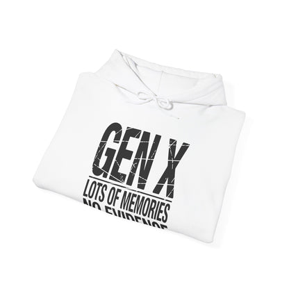 Funny Gen X Lots Of Memories No Evidence Humor Adult Friend Hoodie