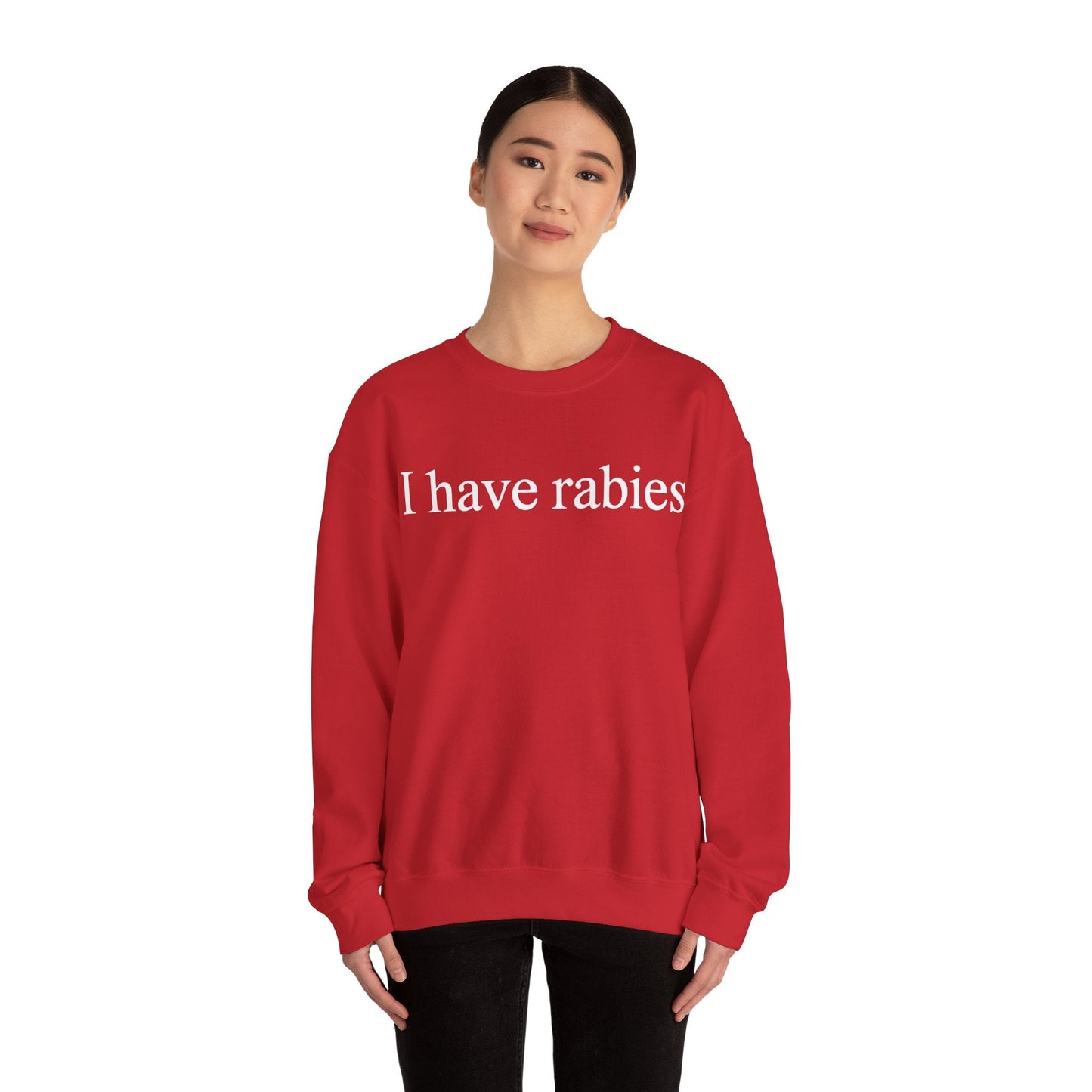 Funny I Have Rabies Sweatshirt