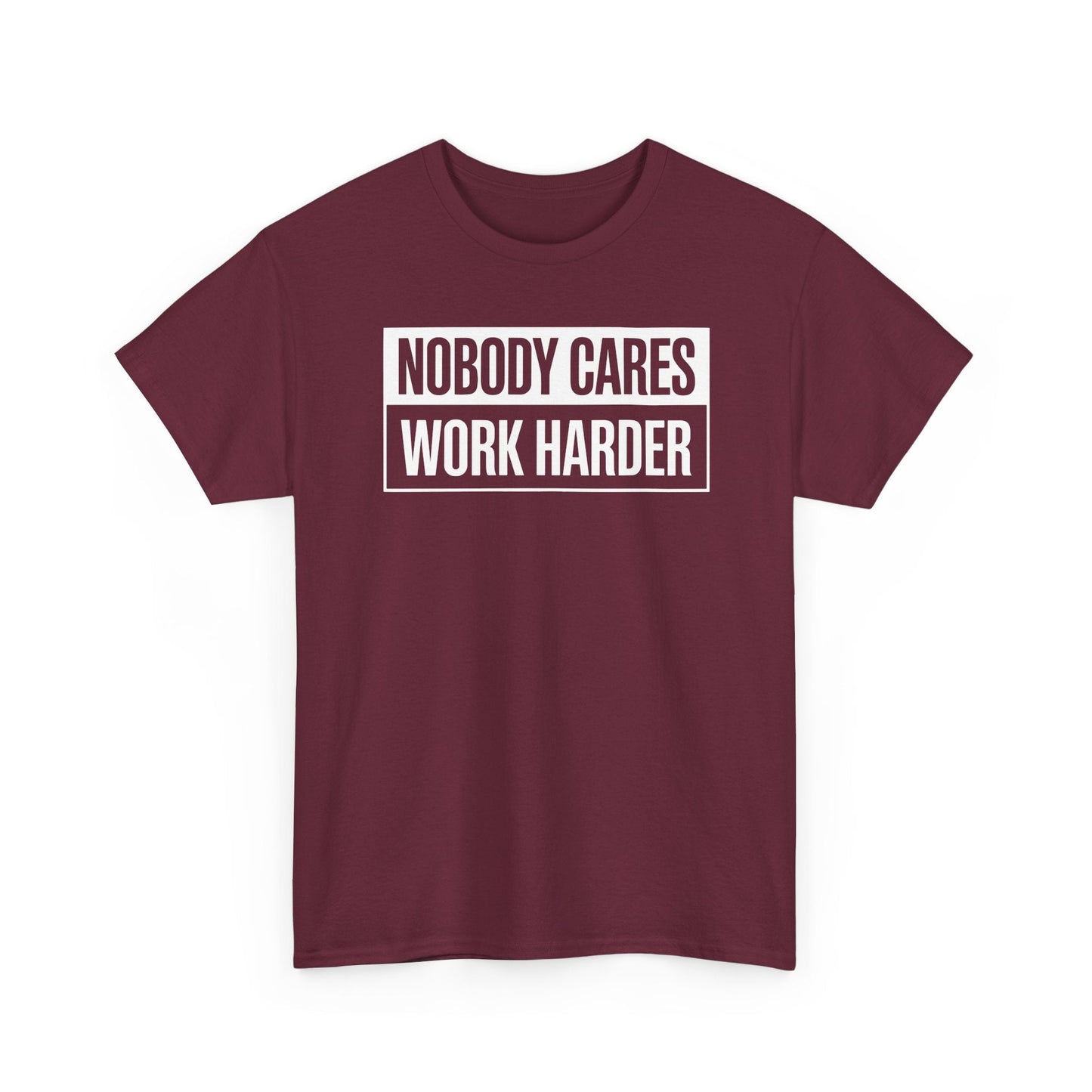 Nobody Cares Work Harder Fitness Workout Gym Gift T-Shirt