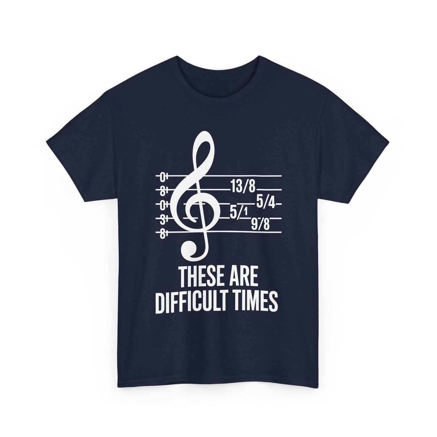 These Are Difficult Times Musician T-Shirt
