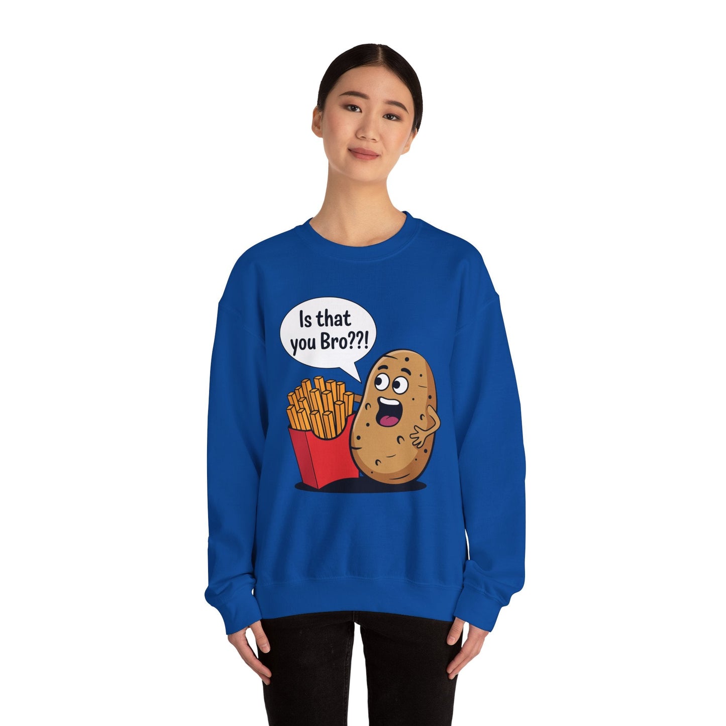 Funny French Fries Gifts Potato Is That You Bro? Sweatshirt For Food lover