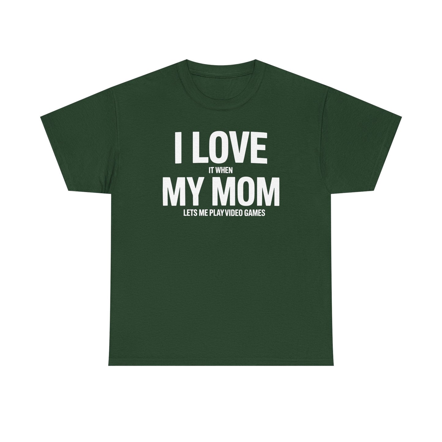 Funny I love my mom sarcastic video games gift Shirt