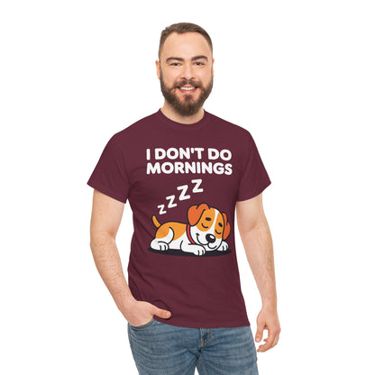 I Don't Do Mornings Funny Dog Sleeping T-Shirt