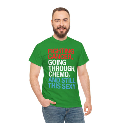 Funny Cancer Fighter Inspirational Quote Chemo Patient Gift T-Shirt