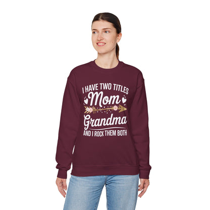 I Have Two Titles Mom And Grandma Shirt Mothers Day Gifts Sweatshirt