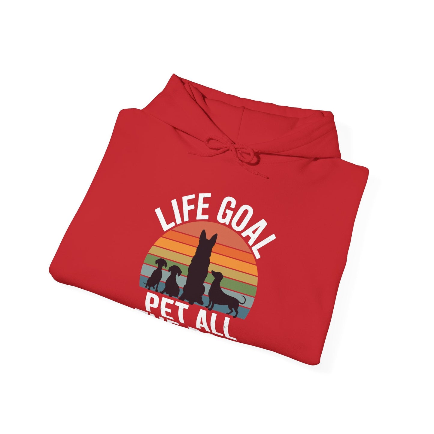 Life Goal Pet All The Dogs Funny Dog Hoodie